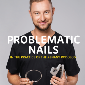 EN book 1 Boken "Problematic nails - in the practice of the #ZNANY PODOLOG"